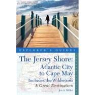Explorer's Guide Jersey Shore: Atlantic City to Cape May: A Great Destination