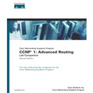 Ccnp 1 : Advanced Routing Lab Companion (Cisco Networking Academy Program)