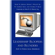 Leadership Bloopers and Blunders How to Dodge Legal Minefields