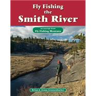 Fly Fishing the Smith River