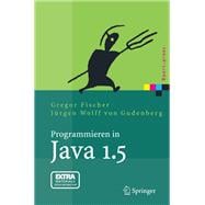 Programmieren in Java 1,5: Ein Kompaktes, Interaktives Tutorial
