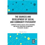 The Sources and Development of Social and Community Psychiatry