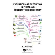 Evolution and Speciation in Fungi and Eukaryotic Biodiversity