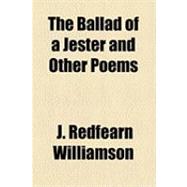 The Ballad of a Jester and Other Poems