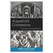 Augustine's Confessions Conversion and Consciousness