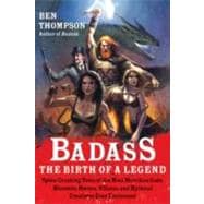 Badass: The Birth of a Legend