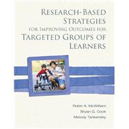 Research-Based Strategies for Improving Outcomes for Targeted Groups of Learners