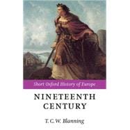 The Nineteenth Century Europe 1789-1914