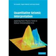 Quantitative Seismic Interpretation: Applying Rock Physics Tools to Reduce Interpretation Risk