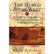 The World and the West: The European Challenge and the Overseas Response in the Age of Empire