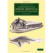 A Monograph of the Fossil Reptilia of the Liassic Formations