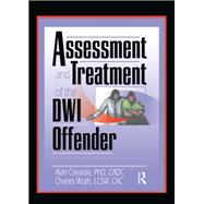 Assessment and Treatment of the DWI Offender