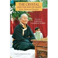 The Crystal and the Way of Light Sutra, Tantra, and Dzogchen