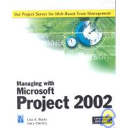 Managing With Microsoft Project 2002