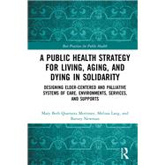 A Public Health Strategy for Living, Aging and Dying in Solidarity