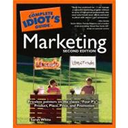 The Complete Idiot's Guide to Marketing, 2nd Edition