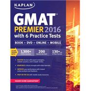 Kaplan Gmat Premier 2016: With 6 Practice Tests
