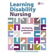 Learning Disability Nursing Developing Professional Practice