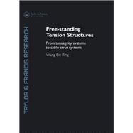 Free-Standing Tension Structures: From Tensegrity Systems to Cable-Strut Systems