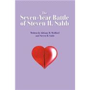 The Seven-year Battle Of Steven H. Sabb