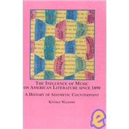 The Influence of Music on American Literature Since 1890: A History of Aesthetic Counterpoint