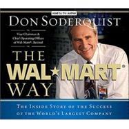 The Wal Mart Way: The Inside Story Of The Success Of The World's Largest Company
