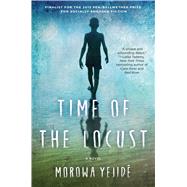 Time of the Locust A Novel