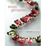 Simply Gemstones : Designs for Creating Beaded Gemstone Jewelry