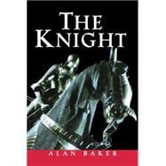 The Knight: A Portrait of Europe's Warrior Elite