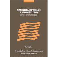 Simplicity, Inference and Modelling: Keeping it Sophisticatedly Simple