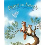 Peace on Earth A Child's Book of Poems and Prayers for Peace