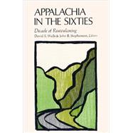 Appalachia in the Sixties: Decade of Reawakening