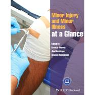 Minor Injury and Minor Illness at a Glance