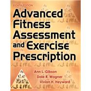 Advanced Fitness Assessment and Exercise Prescription