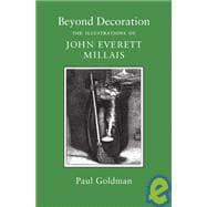 Beyond Decoration : The Illustrations of John Everett Millais