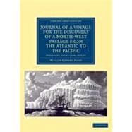 Journal of a Voyage for the Discovery of a North-west Passage from the Atlantic to the Pacific