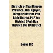 Districts of Thai Nguyen Province : Thái Nguyên, Ð¿ng H¿ District, Phú Bình District, Ph¿ Yên District, Ð¿nh Hóa District, Ð¿i T¿ District