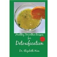 Healthy Smoothie Recipes for Detoxification