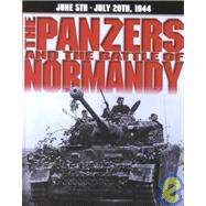 The Panzers and the Battle of Normandy