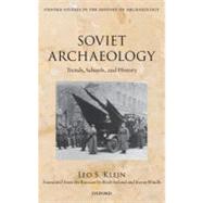 Soviet Archaeology Trends, Schools, and History