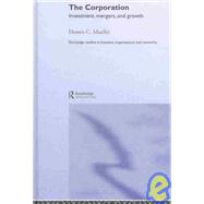 The Corporation: Growth, Diversification and Mergers