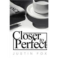 Closer to Perfect : A Novella of a Lost Love