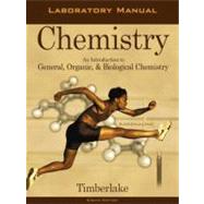 Laboratory Manual to Accompany Chemistry : An Introduction to General, Organic, and Biological Chemistry