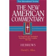 Hebrews An Exegetical and Theological Exposition of Holy Scripture