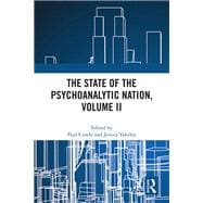The State of the Psychoanalytic Nation, Volume II