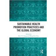 Sustainable Health Promotion Practices and the Global Economy