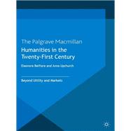 Humanities in the Twenty-First Century
