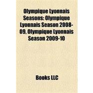 Olympique Lyonnais Seasons : Olympique Lyonnais Season 2008-09, Olympique Lyonnais Season 2009-10, Olympique Lyonnais Season 2007-08
