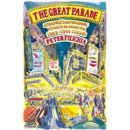 The Great Parade Broadway's Astonishing, Never-To-Be-Forgotten 1963-1964 Season