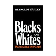 Blacks and Whites : Narrowing the Gap?